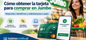 Tarjeta para comprar en Jumbo con beneficios, descuentos y opción de solicitud online en Chile