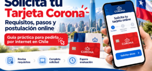 Solicitud de Tarjeta Corona por internet con requisitos, pasos de postulación y proceso de evaluación en Chile