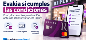 Requisitos de edad, cédula y evaluación comercial para solicitar la tarjeta Ripley