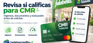 Requisitos de ingresos, documentos y evaluación para solicitar una tarjeta CMR Falabella